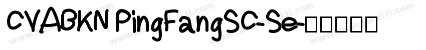 CVABKN PingFangSC-Se字体转换